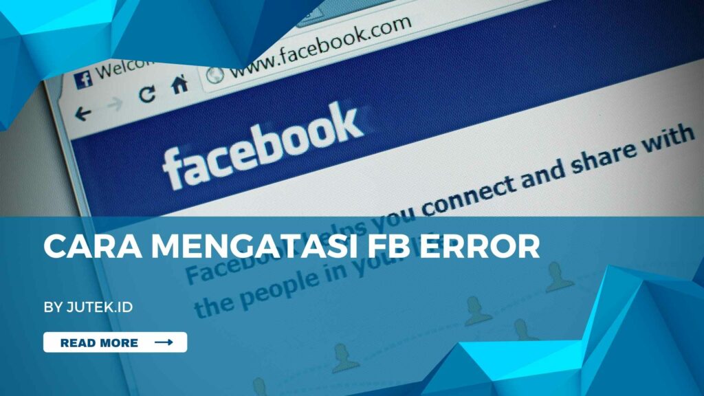 Pasti Ampuh! Ini 6 Cara Mengatasi FB Error Jurnal Teknoku