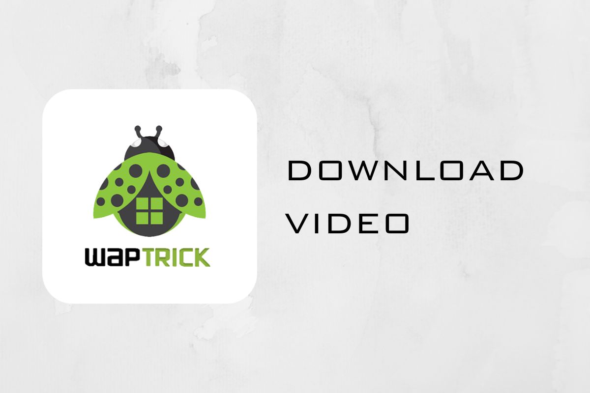 Cara Mendownload Video Waptrick Versi Lama & Terbaru