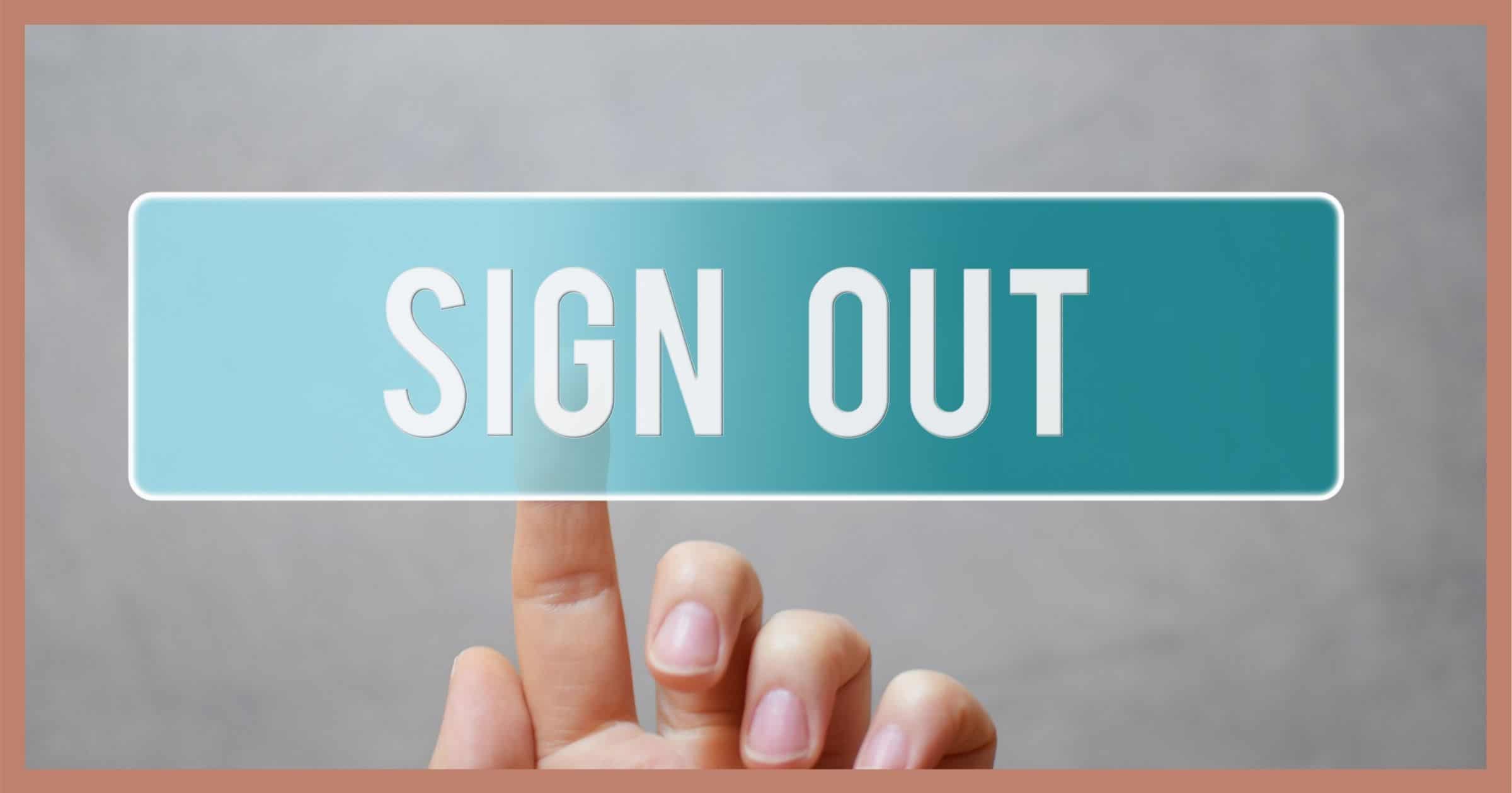 Memahami Perbedaan Sign Out dan Logout